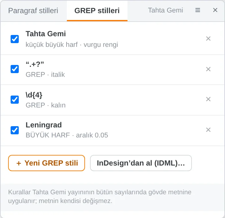 GREP stilleri: bir kelime ya da kalıp her geçtiği yerde biçimlenir; InDesign’dan içe alınabilir.